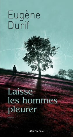 Laisse les hommes pleurer