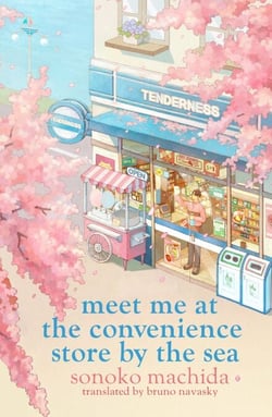 Meet Me at the Convenience Store by the Sea - Return to the heartwarming Japanese series that has sold a million copies worldwide