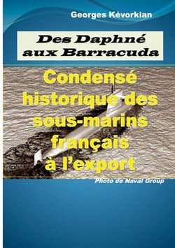 Des Daphné aux Barracuda - Condensé historique des sous-marins français à l'export