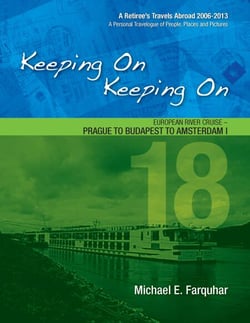 Keeping On Keeping On---18---European River Cruise---Prague to Budapest to Amsterdam I - Keeping On Keeping On---A Retiree's Travels Abroad 2006-2018---A Personal Travelogue of People, Plac, #18