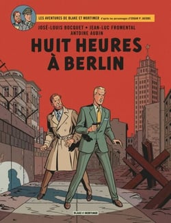 Blake &amp; Mortimer - Tome 29 - Huit heures à Berlin