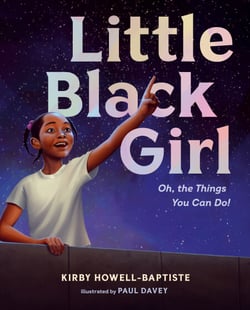 Little Black Girl - Oh, the Things You Can Do!