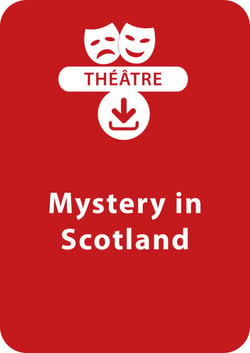 Mystery in Scotland - Une saynète de théâtre à télécharger