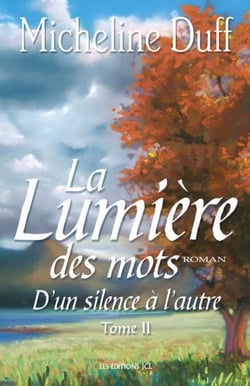La Lumière des mots - Suite du roman D'un Silence à l'autre