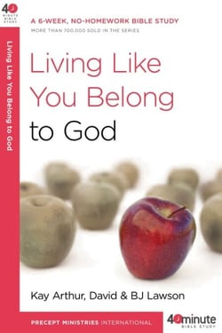 Living Like You Belong to God - A 6-Week, No-Homework Bible Study