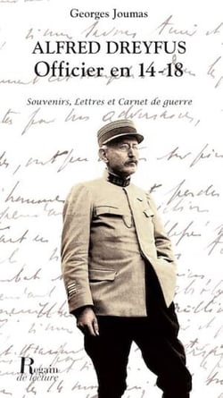 Alfred Dreyfus, Officier en 14-18. Souvenirs, lettres et carnet de guerre
