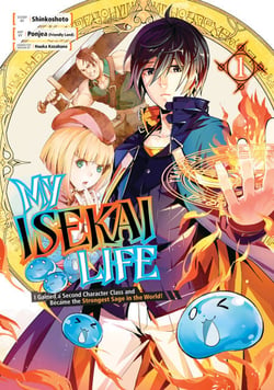 My Isekai Life 01 - I Gained a Second Character Class and Became the Strongest Sage in the World!