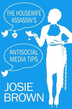 The Housewife Assassin's Antisocial Media Tips - Housewife Assassin, #21