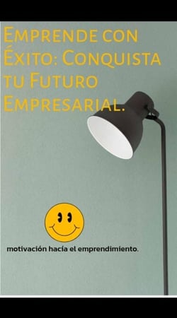 Emprende con éxito: Conquista tu futuro empresarial