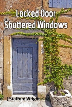 Locked Door Shuttered Windows