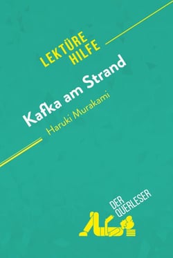 Kafka am Strand von Haruki Murakami (Lektürehilfe) - Detaillierte Zusammenfassung, Personenanalyse und Interpretation