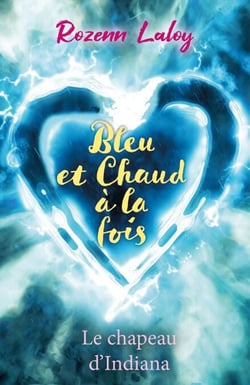 Bleu et Chaud à la fois - Le chapeau d'Indiana