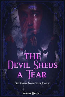 The Devil Sheds A Tear - The Seattle Coven Tales, #2