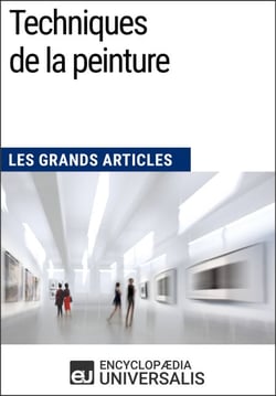 Techniques de la peinture - Les Grands Articles d'Universalis