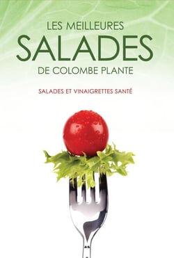Les meilleures salades de Colombe Plante - Salades et vinaigrettes santé