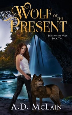 Wolf Of The Present - Spirit Of The Wolf, #2