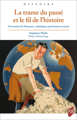 La trame du passé et le fil de l’histoire - L’invention de Mazamet : catholiques, protestants et autres
