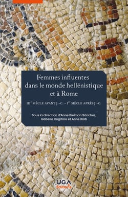 Femmes influentes dans le monde hellénistique et à Rome - IIIe siècle av. J.-C.-Ier siècle apr. J.-C.