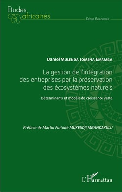 La gestion de l'intégration des entreprises par la préservation des écosystèmes naturels - Déterminants et modèle de croissance verte