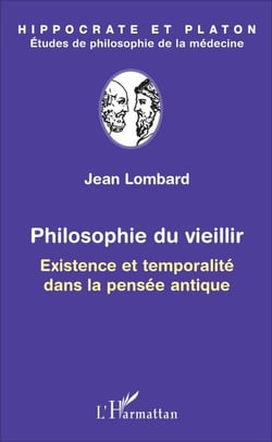 Philosophie du vieillir - Existence et temporalité dans la pensée antique