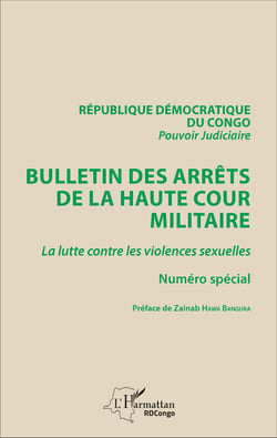 Bulletin des arrêts de la haute cour militaire - La lutte contre les violences sexuelles Numéro spécial - Numéro spécial