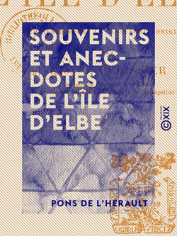 Souvenirs et Anecdotes de l'île d'Elbe