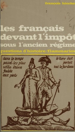 Les Français devant l'impôt sous l'Ancien Régime
