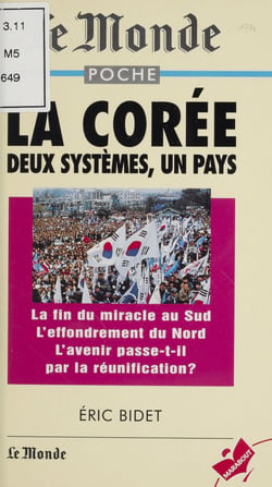 La Corée - Deux systèmes, un pays