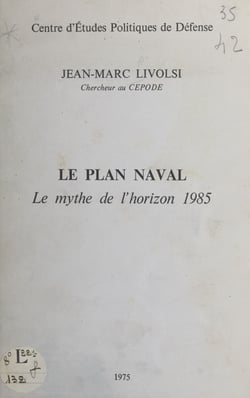 Le plan naval - Le mythe de l'horizon 1985
