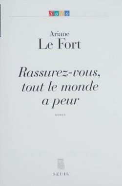 Rassurez-vous, tout le monde a peur