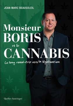 Monsieur Boris et le cannabis - Le long road-trip vers la légalisation