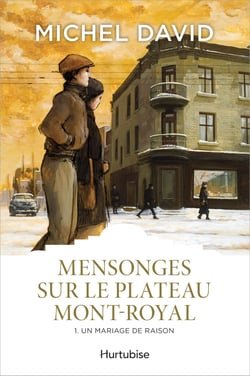 Mensonges sur le Plateau Mont-Royal T1 - Un mariage de raison