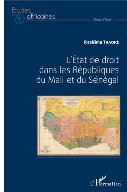 L'Etat de droit dans les Républiques du Mali et du Sénégal