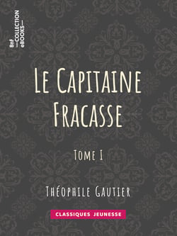 Le Capitaine Fracasse - Tome I
