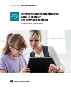 Intervention technoclinique dans le secteur des services sociaux - Enjeux cliniques et organisationnels