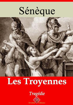 Les Troyennes – suivi d'annexes - Nouvelle édition 2019