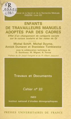Enfants de travailleurs manuels adoptés par des cadres - Effet d'un changement de catégorie sociale sur le cursus scolaire et les notes de Q.I.