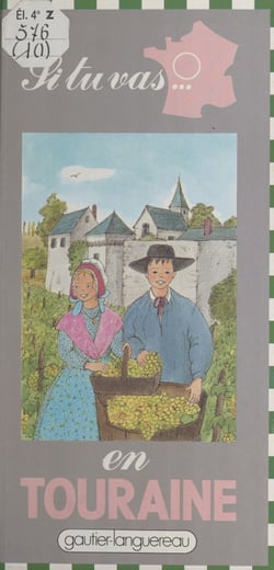 Si tu vas en Touraine