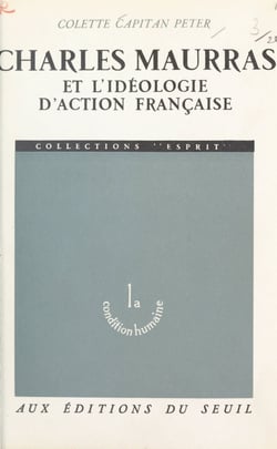 Charles Maurras et l'idéologie d'Action Française - Étude sociologique d'une pensée de droite