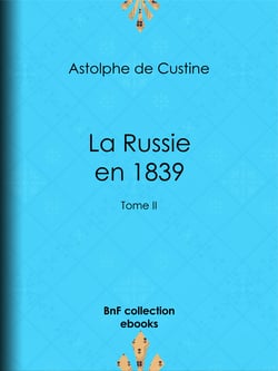 La Russie en 1839 - Tome II