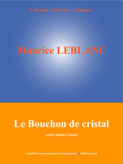 Le Bouchon de cristal - (Série Arsène Lupin)
