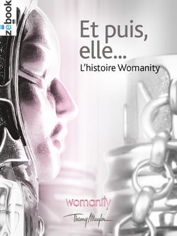 Et puis elle ...L'histoire Womanity