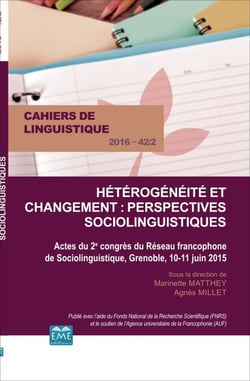 Hétérogénéité et changement : perspectives sociolinguistiques - Actes du 2e congrès du Réseau francophone de Sociolinguistique, Grenoble, 10-11 juin 2015 - 2016 - 42.2