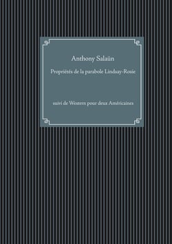 Propriétés de la parabole Lindsay-Rosie - suivi de Western pour deux Américaines
