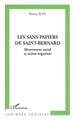 Les sans-papiers de Saint-Bernard - Mouvement social et action organisée