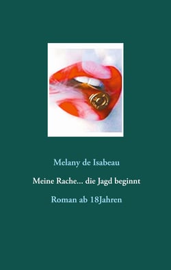 Meine Rache... die Jagd beginnt - Roman ab 18Jahren