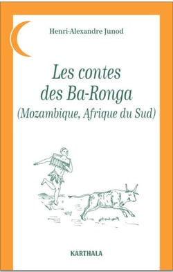 Les contes des Ba-Ronga (Mozambique, Afrique du Sud)