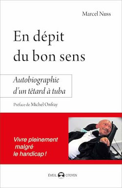 En dépit du bon sens – Autobiographie d'un têtard à tuba