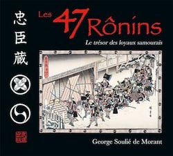 Les 47 Ronins : Le trésor des loyaux samouraïs (version illustrée)