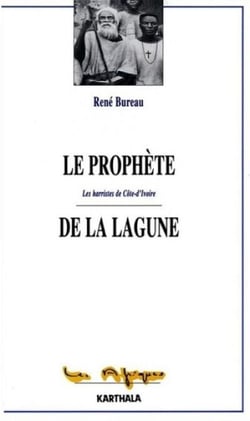 Le prophète de la lagune - Les harristes de Côte-d'Ivoire